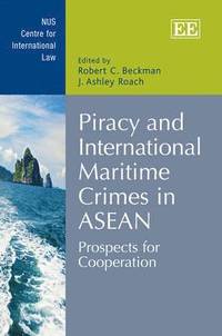 bokomslag Piracy and International Maritime Crimes in ASEAN