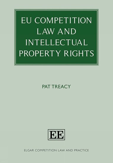 Pat Treacy - EU Competition Law and Intellectual Property Rights, Inbunden
