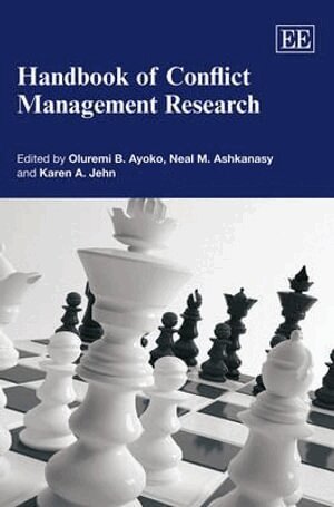 Oluremi B. Ayoko, Neal M. Ashkanasy, Karen A. Jehn - Handbook of Conflict Management Research, Inbunden