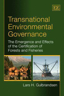 Lars H. Gulbrandsen - Transnational Environmental Governance, Häftad