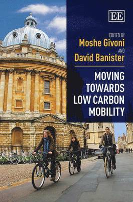 Moshe Givoni, David Banister - Moving Towards Low Carbon Mobility, Inbunden