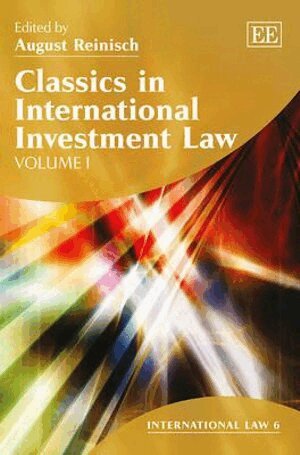 August Reinisch - Classics in International Investment Law, Inbunden