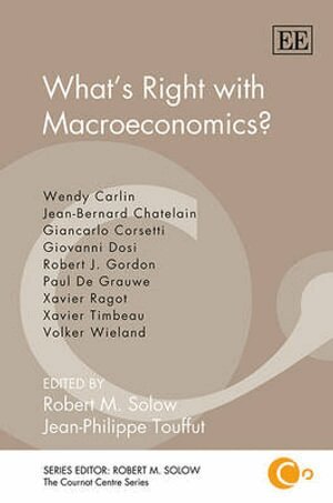 Robert M. Solow, Jean-Philippe Touffut - What’s Right with Macroeconomics?, Häftad