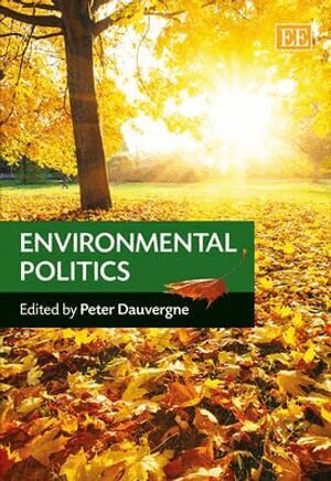 Peter Dauvergne - Environmental Politics, Inbunden