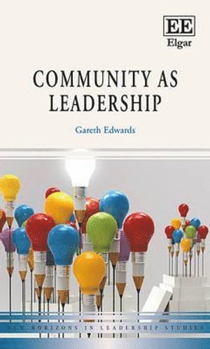 Gareth Edwards - Community as Leadership, Inbunden