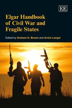 Graham K. Brown, Arnim Langer - Elgar Handbook of Civil War and Fragile States, Häftad