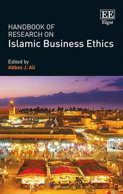 bokomslag Handbook of Research on Islamic Business Ethics