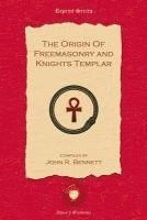 bokomslag The Origin of Freemasonry and Knights Templar