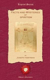 bokomslag Facts and Mysteries of Spiritism