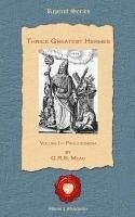 G. R. S. Mead - Thrice Greatest Hermes: Volume I - Prolegomena, Häftad
