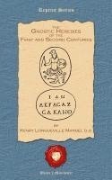 bokomslag The Gnostic Heresies of the First and Second Centuries