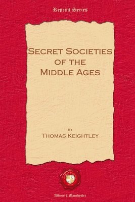 bokomslag Secret Societies of the Middle Ages