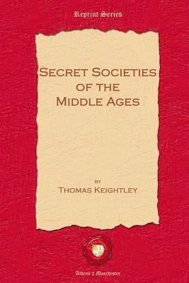 Secret Societies of the Middle Ages 1