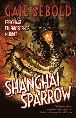 Gaie Sebold - Shanghai Sparrow, Häftad. Tillgänglighet: Tillfälligt slut