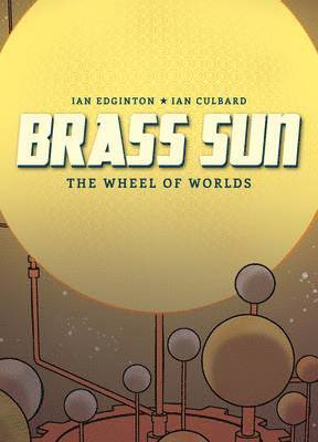 bokomslag Brass Sun: The Wheel of Worlds