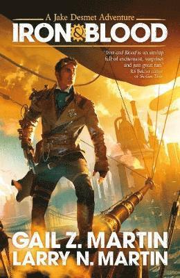 Gail Z. Martin, Larry N. Martin - Iron and Blood, Häftad