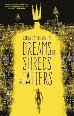 Amanda Downum - Dreams of Shreds and Tatters, Häftad. Tillgänglighet: Tillfälligt slut