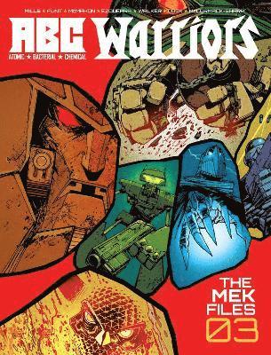 Pat Mills, Henry Flint - ABC Warriors: The Mek Files 03, Inbunden