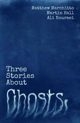 Three Stories About Ghosts 1