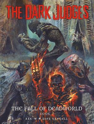 Dark Judges: The Fall of Deadworld Book I