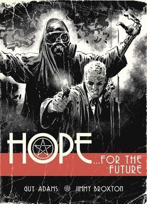 Guy Adams, Jimmy Broxton - Hope Volume One: Hope For The Future, Häftad