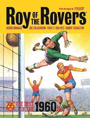 Derek Birnage, Joe Colquhoun, Fred T Holmes, Bobby Charlton - Roy of the Rovers: The Best of the 1960s, Inbunden