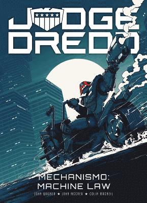 John Wagner, John McCrea, Colin MacNeil - Judge Dredd: Mechanismo - Machine Law, Häftad