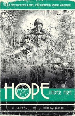 Guy Adams, Jimmy Broxton - Hope Volume Two: Hope... Under Fire, Häftad