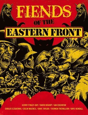 Gerry Finley-Day, David Bishop, Ian Edginton, Guy Adams, Hannah Berry - Fiends of the Eastern Front Omnibus Volume 1, Häftad