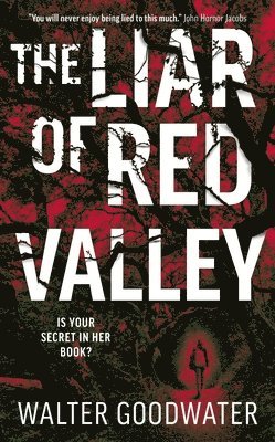 Walter Goodwater - Liar of Red Valley, Inbunden