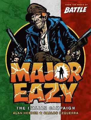 Carlos Ezquerra - Major Eazy Volume One: The Italian Campaign, Häftad