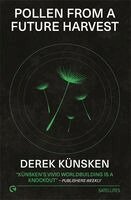 Derek Künsken - Pollen From A Future Harvest, Häftad. Tillgänglighet: Tillfälligt slut