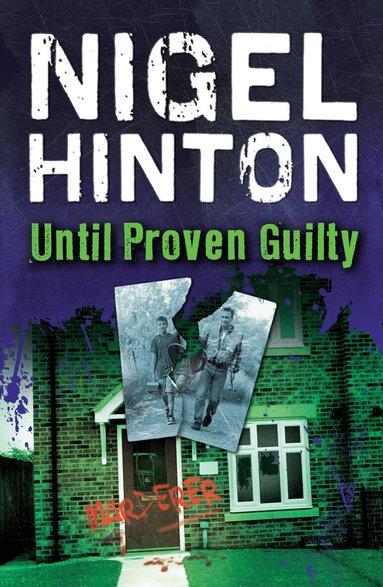 Nigel Hinton - Until Proven Guilty, Häftad