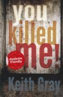 Keith Gray - You Killed Me!, Häftad