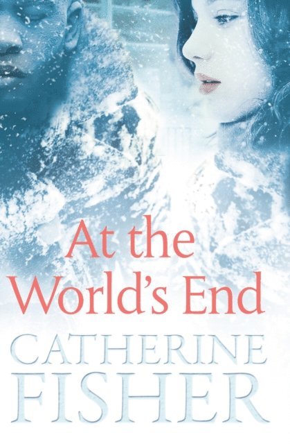Catherine Fisher - At the World's End, Häftad