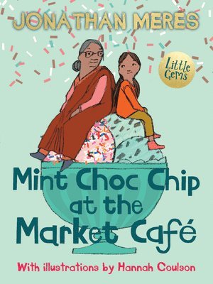 Mint Choc Chip at the Market Cafe 1