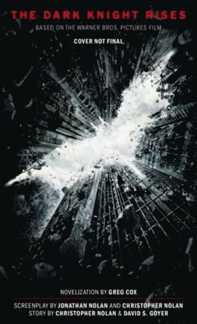 bokomslag Dark Knight Rises: The Official Novelization (Movie Tie-In Edition)