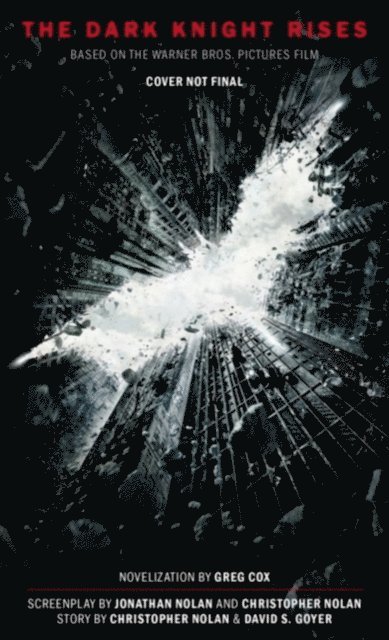 Greg Cox - Dark Knight Rises: The Official Novelization (Movie Tie-In Edition), Häftad