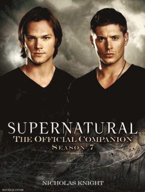 Supernatural: The Official Companion Season 7 1
