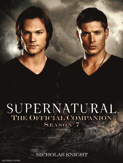 Supernatural: The Official Companion Season 7
