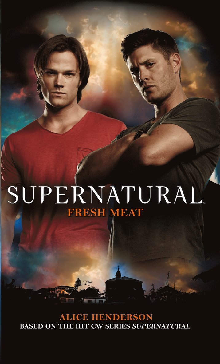 Tim Waggoner, Alice Henderson - Supernatural - Fresh Meat, Häftad