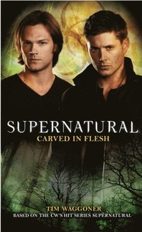 bokomslag Supernatural: Carved in Flesh