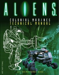 bokomslag Aliens: Colonial Marines Technical Manual