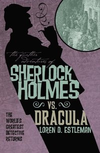 bokomslag Further Adventures of Sherlock Holmes: Sherlock Vs. Dracula