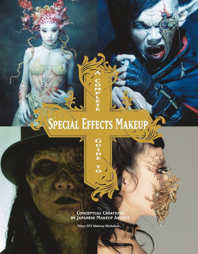 Complete Guide to Special Effects Makeup 1