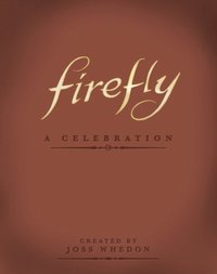 bokomslag Firefly: A Celebration (Anniversary Edition)