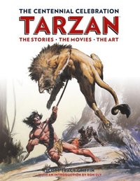 bokomslag Tarzan: The Centennial Celebration