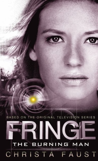 Fringe - The Burning Man (Novel #2) 1