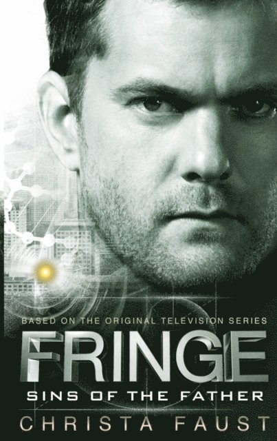 Fringe - Sins of the Father (novel #3) 1