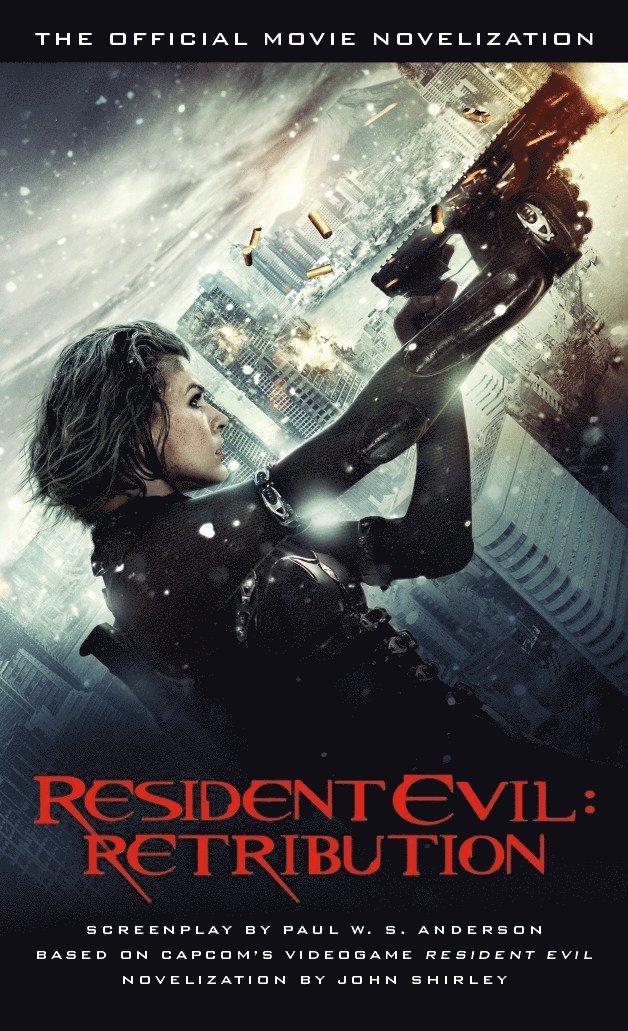 Resident Evil: Retribution - The Official Movie Novelization 1